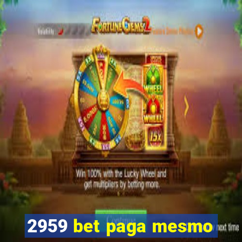 2959 bet paga mesmo